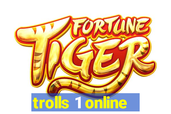 trolls 1 online